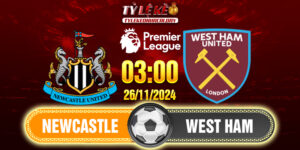 Nhận Định Dự Đoán Newcastle Vs West Ham 03h00 26/11/2024 Ngoại Hạng Anh 9 new