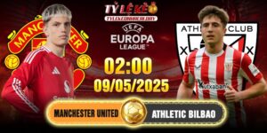 Soi kèo Manchester United vs Athletic Bilbao 02h00, 09/05/2025 Europa League 9 Manchester United vs Athletic Bilbao