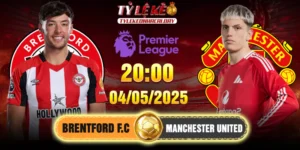 Soi Kèo Brentford Vs Manchester United 20h00, 04/05/2025 Premier League 11 Soi Kèo Brentford Vs Manchester United 20h00, 04/05/2025 Premier League
