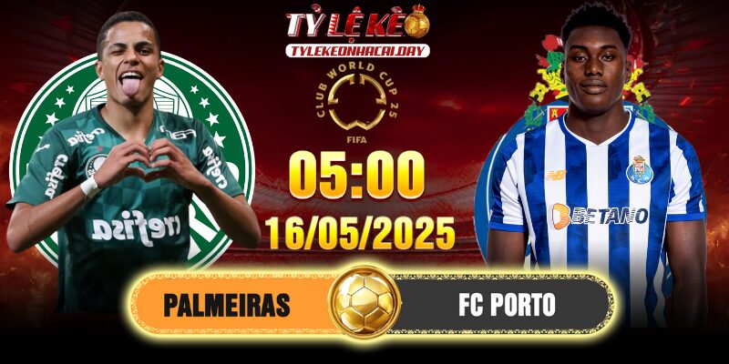 Soi Kèo Palmeiras Vs FC Porto 5h 16/6/2025 FIFA CWC 3 Soi Kèo Palmeiras Vs FC Porto 5h 16/6/2025 FIFA CWC