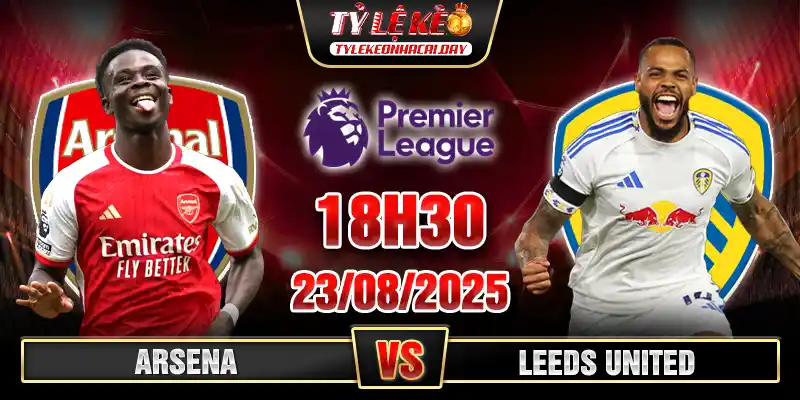 Soi Kèo Arsenal Vs Leeds United 23h30 23/08 - Vòng 2 Ngoại Hạng Anh 1 Arsenal vs Leeds United 23h30 23_08 Vòng 2 Ngoại Hạng Anh